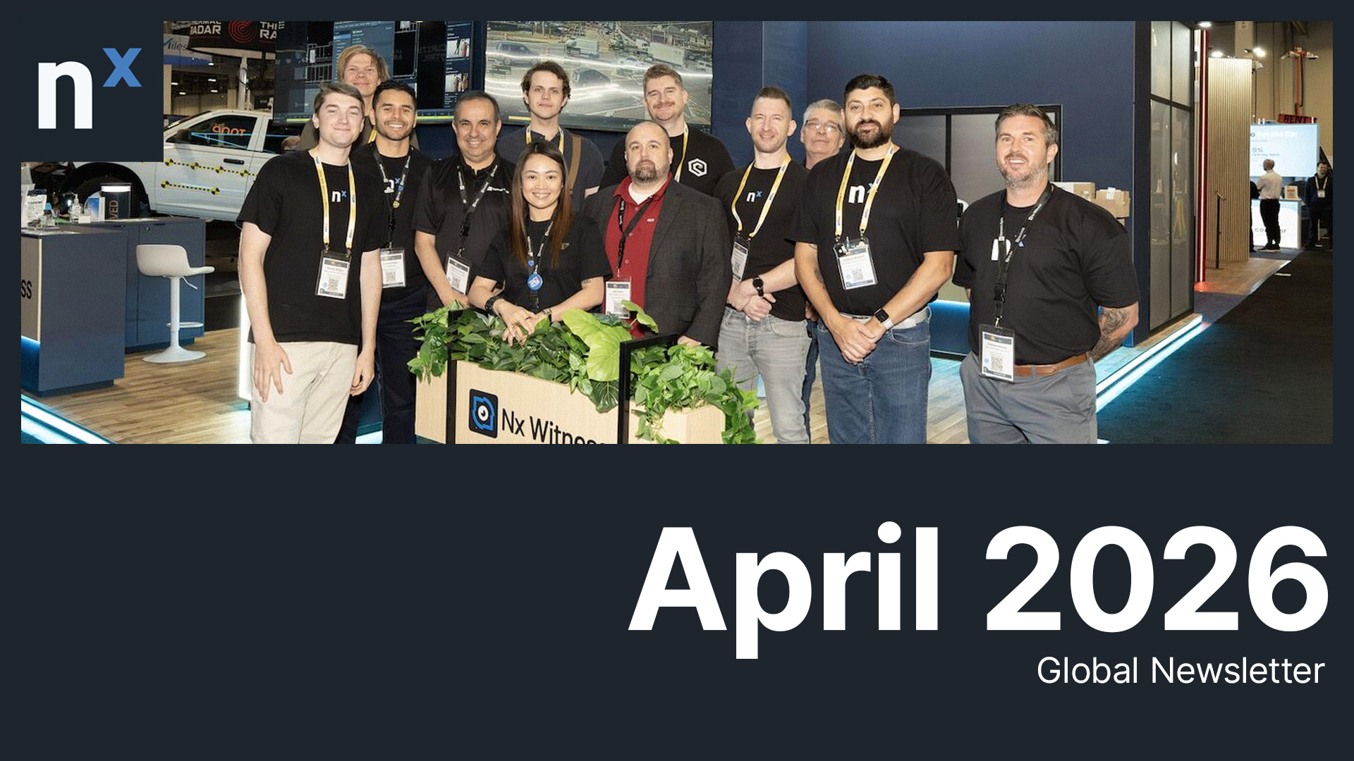Nx Global Newsletter: April 2026 - Network Optix